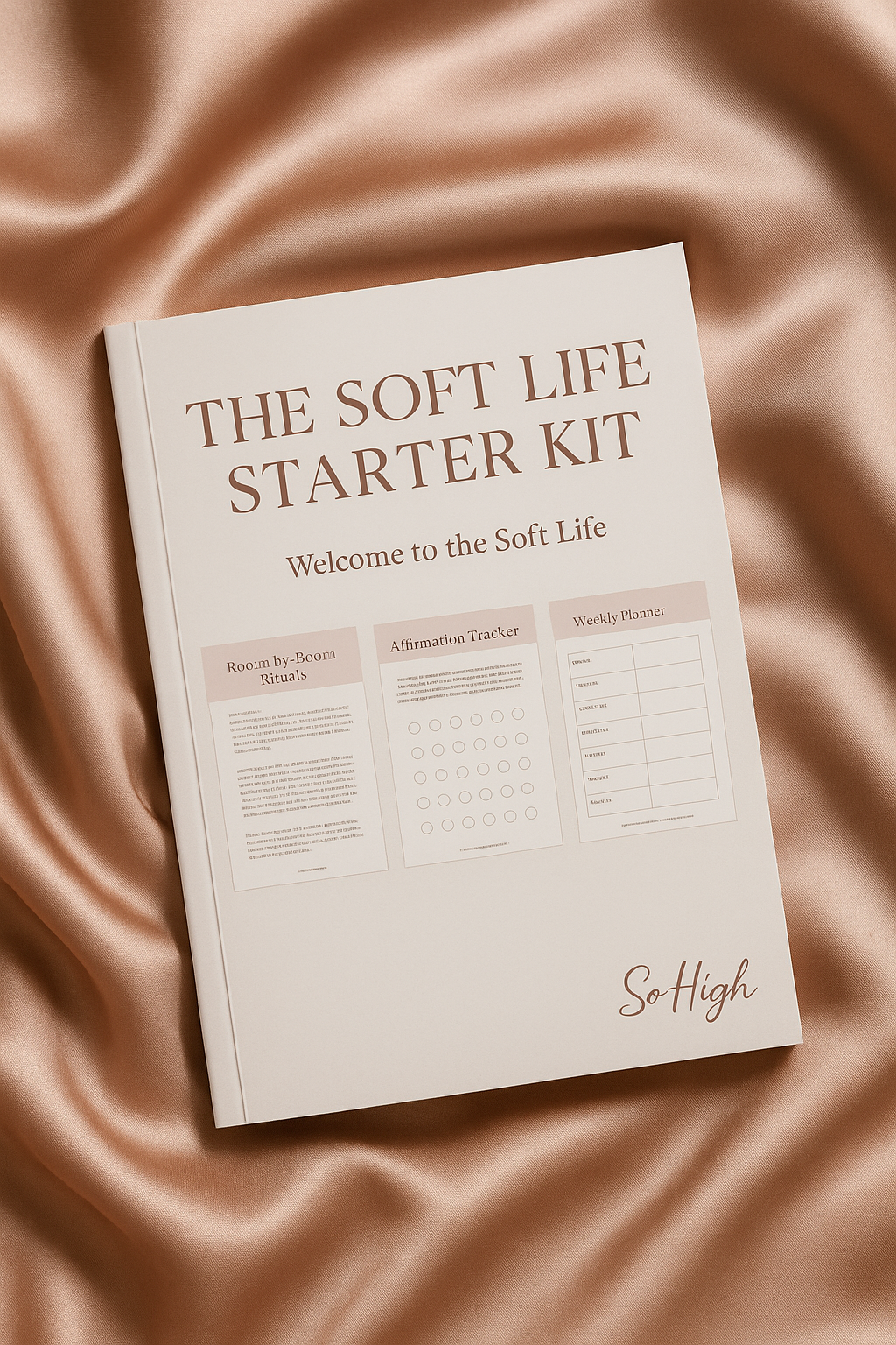 The Soft Life Starter Kit - by So High